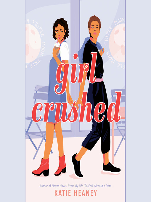 Title details for Girl Crushed by Katie Heaney - Available